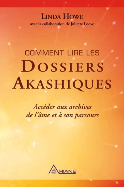 Comment lire les dossiers akashiques (Broché)