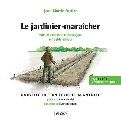 JARDINIER-MARAICHER - MANUEL D'AGRICULTURE BIOLOGIQUE... (Broché)