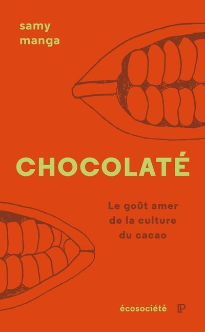 Chocolaté - Le goût amer de la culture du cacao (Broché)