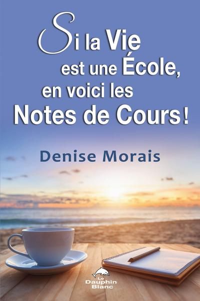 Si la Vie est une Ecole, en voici les Notes de Cours ! (Broché)