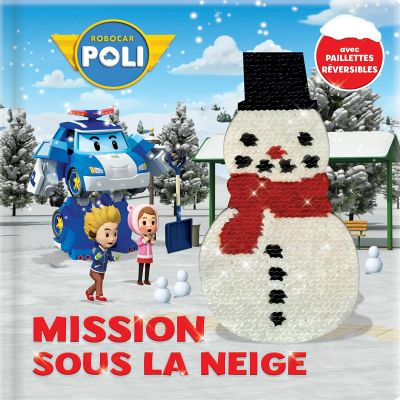 Robocar Poli - Mission sous la neige (Jeunesse)