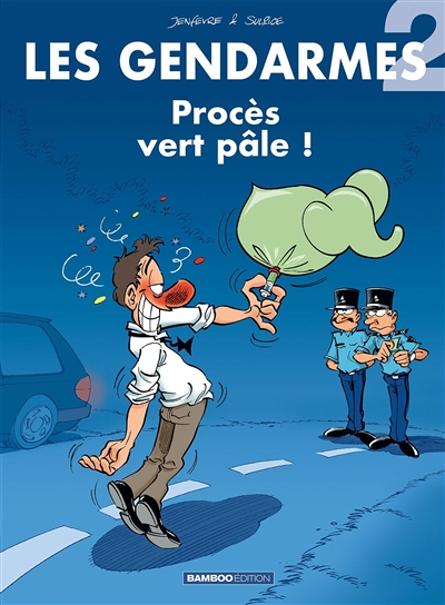 Les Gendarmes - tome 02 - Procès vert pâle ! (BD)