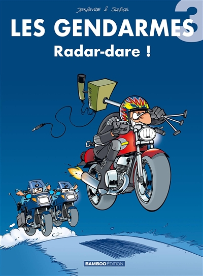Les Gendarmes - tome 03 - Radar-dare ! (BD)