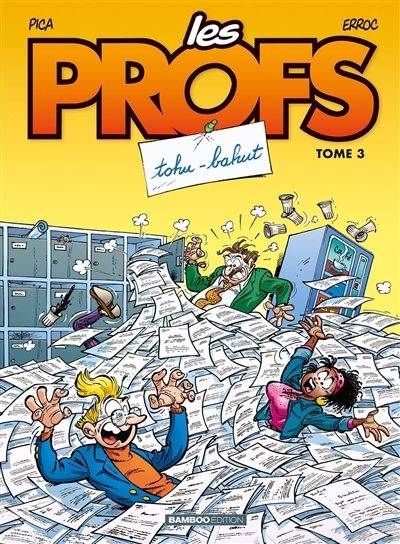 Les Profs - Tome 3 - Tohu bahut (BD)
