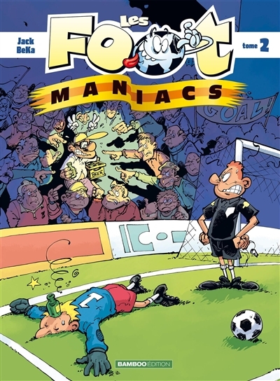 Les Footmaniacs - tome 02 (BD)