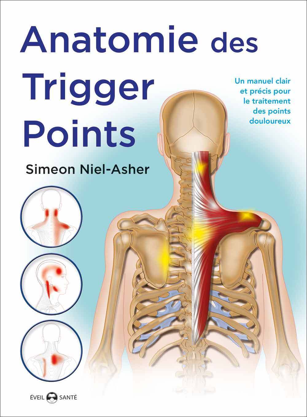 Anatomie des trigger points - Un manuel clair et précis pour le traitement des points douloureux (Br