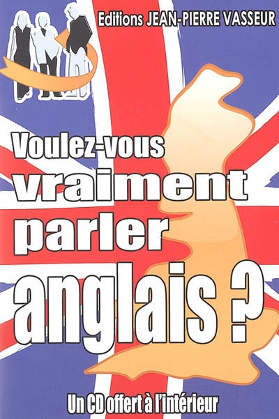 VOULEZ-VOUS VRAIMENT PARLER ANGLAIS ? (Broché)