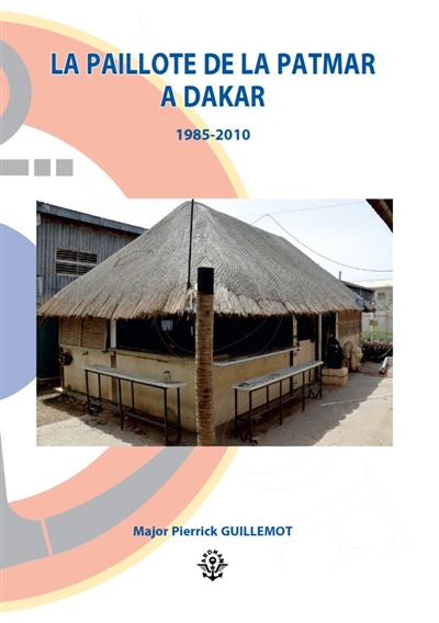 La Paillote Patmar à Dakar (1985-2010) (Broché)