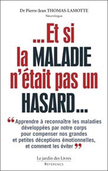 Et si la maladie n'était pas un hasard (Broché)