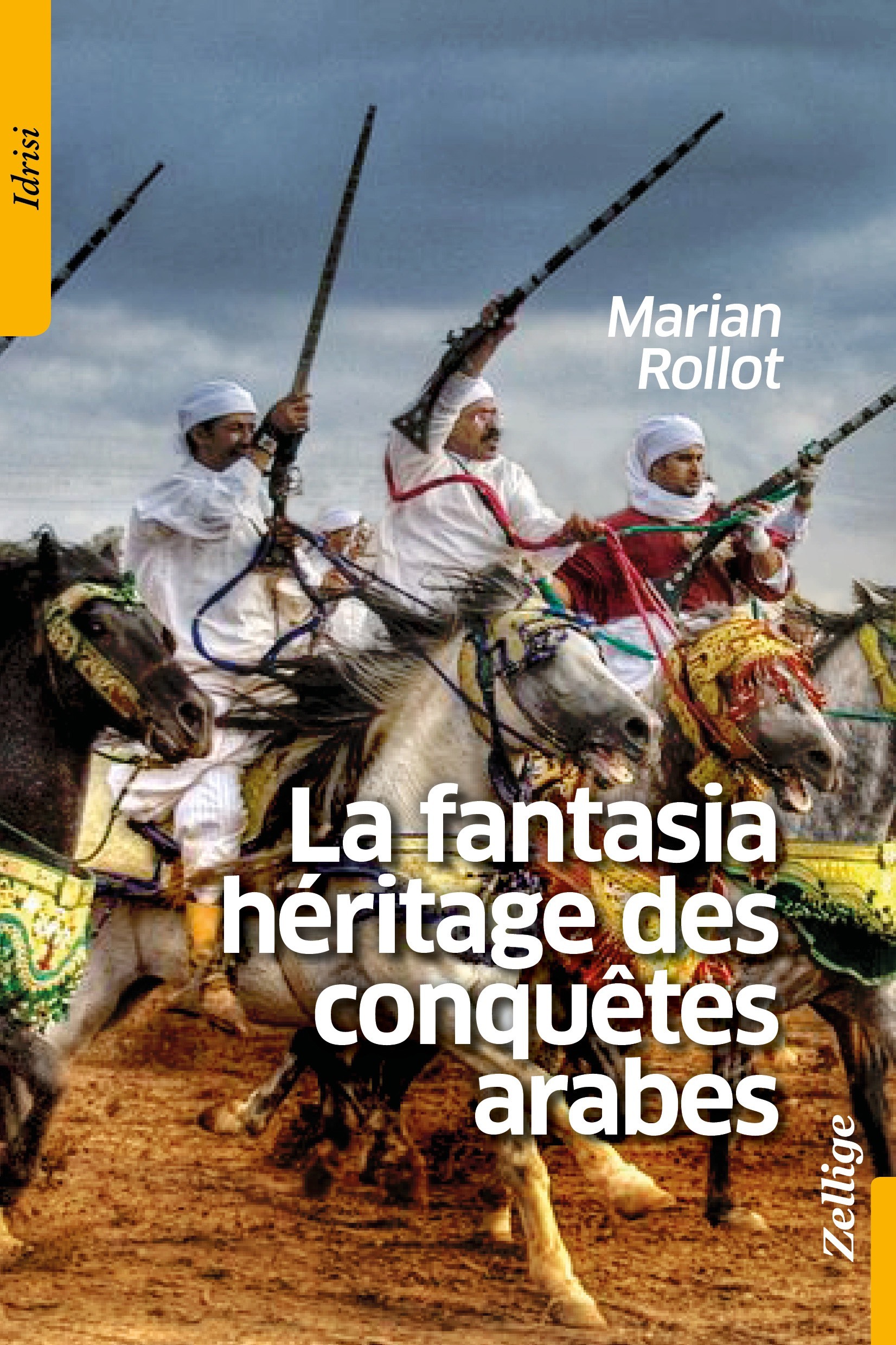 La Fantasia héritage des conquêtes arabes (Broché)