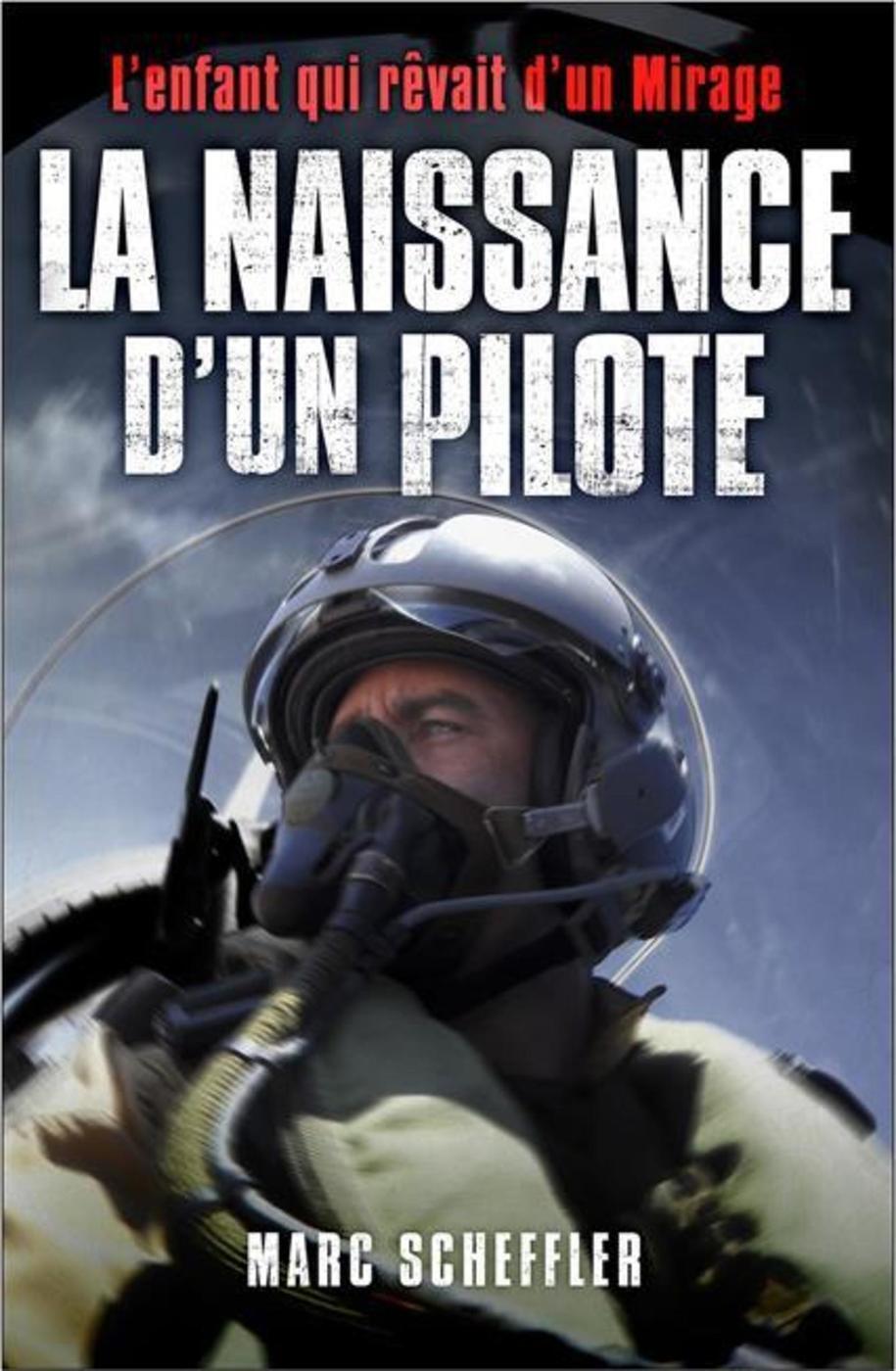 La naissance d'un pilote (Broché)