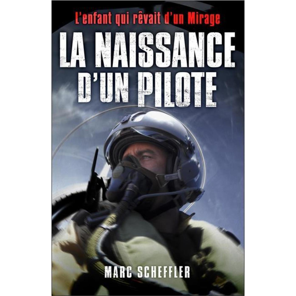 La naissance d'un pilote (Broché)