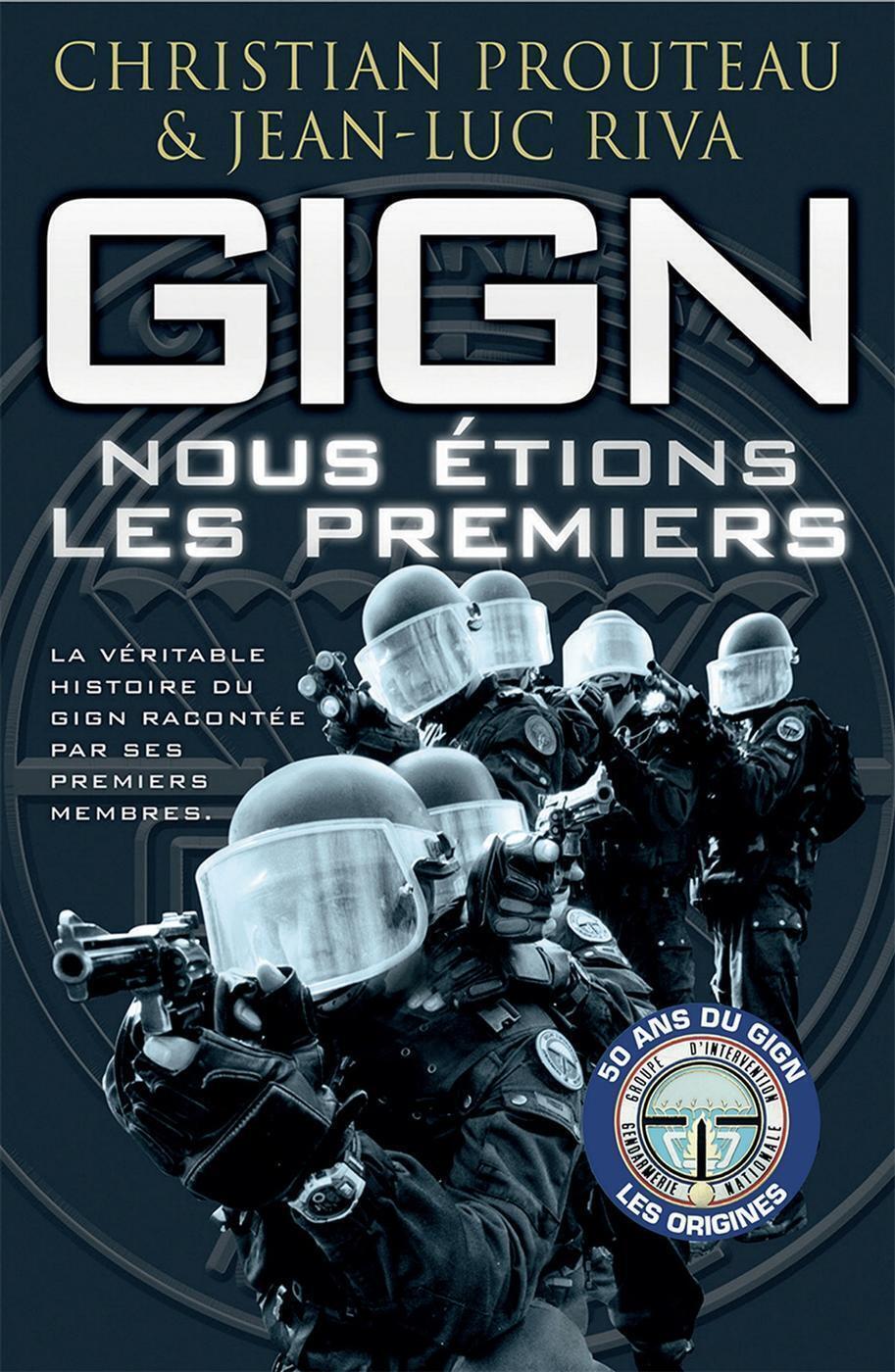 GIGN : nous étions les premiers (Broché)