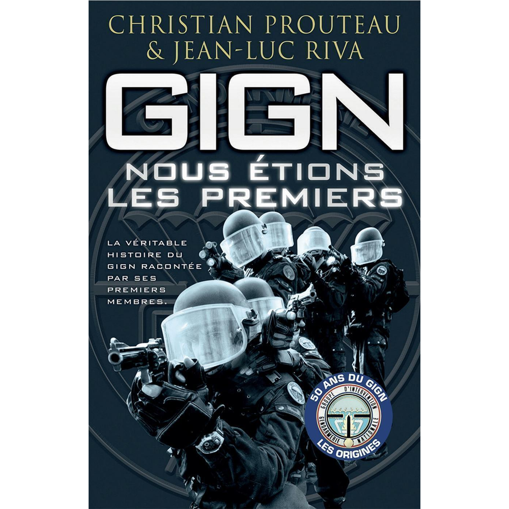 GIGN : nous étions les premiers (Broché)
