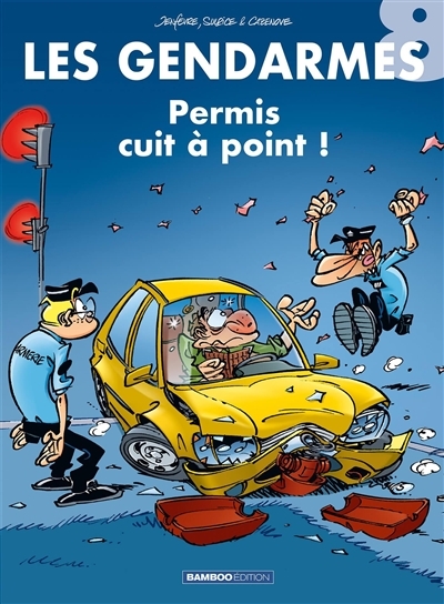 Les Gendarmes - tome 08 - Permis cuit à points ! (BD)