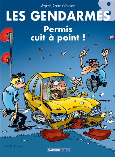 Les Gendarmes - tome 08 - Permis cuit à points ! (BD)