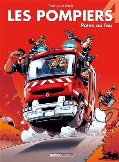 Les Pompiers - Tome 4 - Potes au feu (BD)