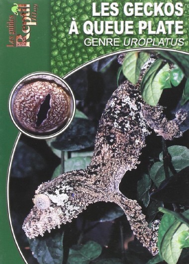 Les geckos à queue plate - le genre uroplatus (Broché)