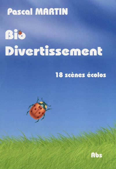 Bio divertissement - recueil de sketches (Grand format)