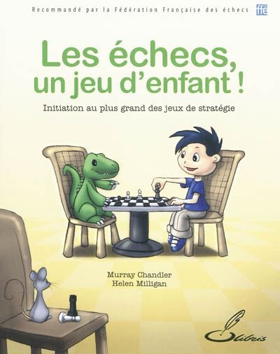 Les échecs, un jeu d'enfant ! (Jeunesse)