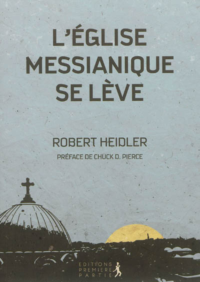 L'église messianique se lève (nouvelle édition corrigée) (Broché)
