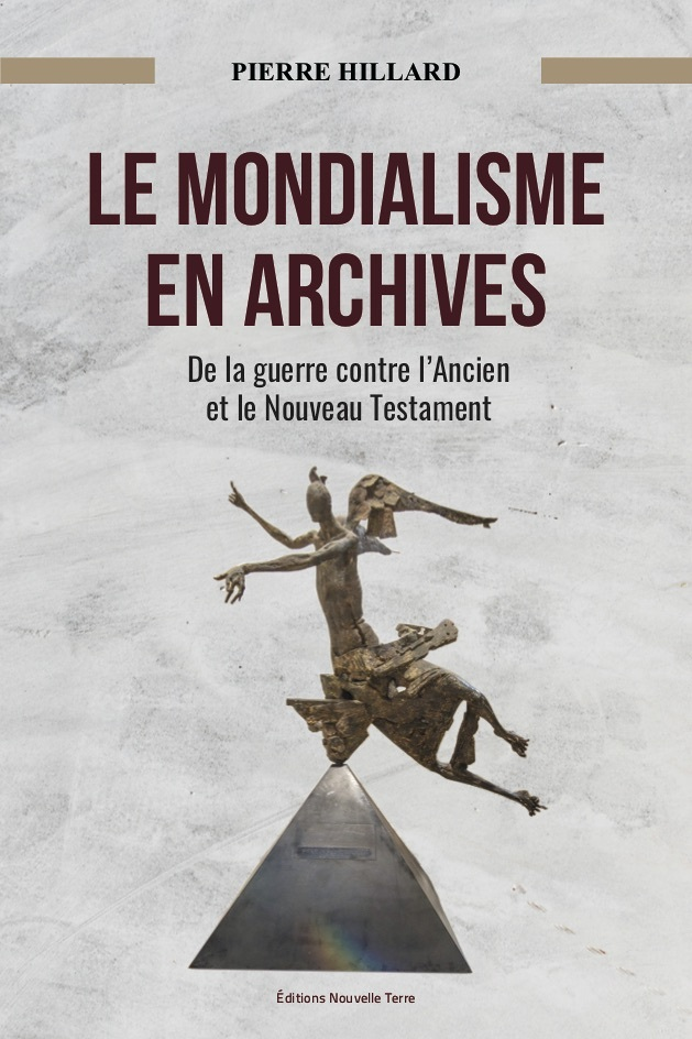 Archives du mondialisme - de la guerre contre l'Ancien et le Nouveau Testament (Broché)