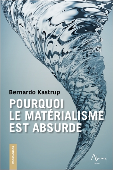 Pourquoi le matérialisme est absurde (Broché)