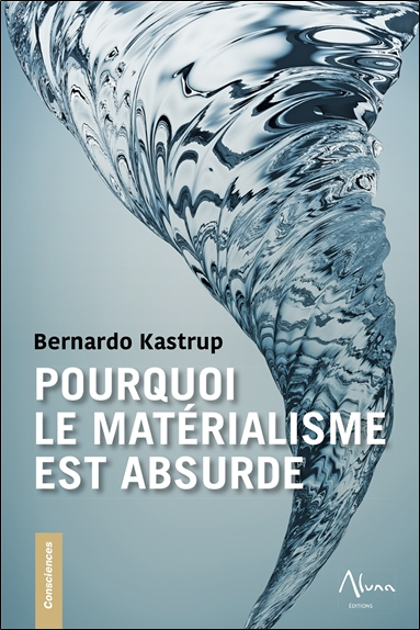Pourquoi le matérialisme est absurde (Broché)