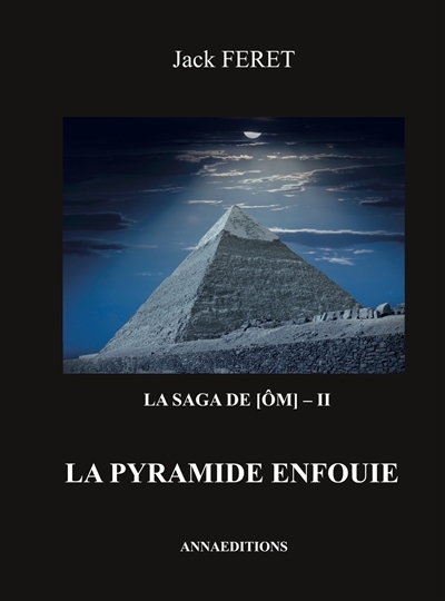 La saga de [Om] - II - La pyramide enfouie (Grand format)