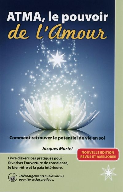 Atma, le pouvoir de l'amour - Comment retrouver le potentiel de vie en soi (Broché)