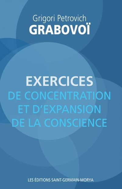 Exercices de concentration et d'expansion de conscience (Broché)