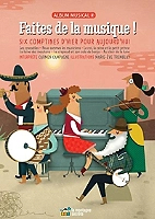 Faites de la musique! - Six comptines d'hier pour aujourd'hui (Livre lu)