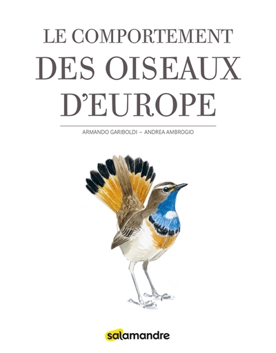 Le comportement des oiseaux d'Europe - 4e édition (Relié)