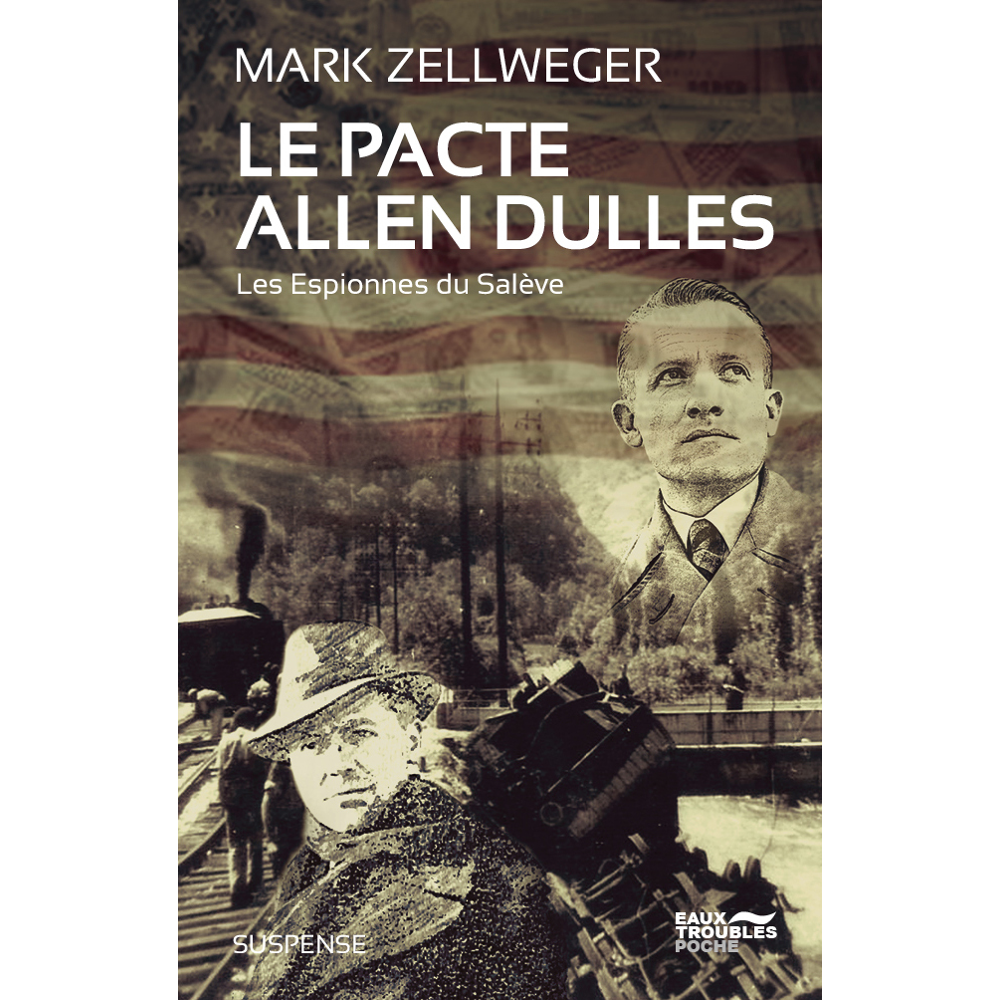 Le Pacte Allen Dulles - Les Espionnes du Salève (Poche)