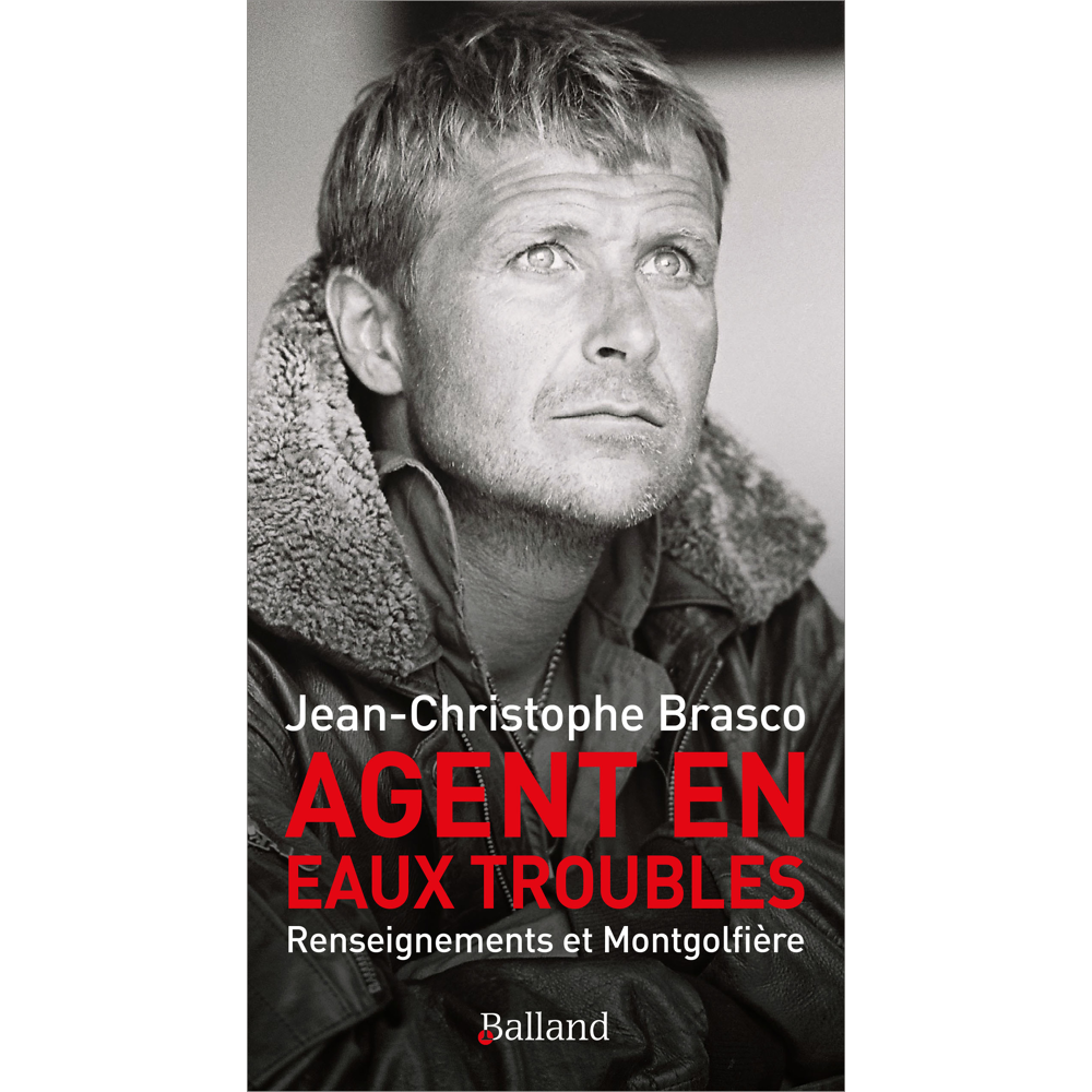 AGENT EN EAUX TROUBLES - Renseignements et Montgolfière (Broché)