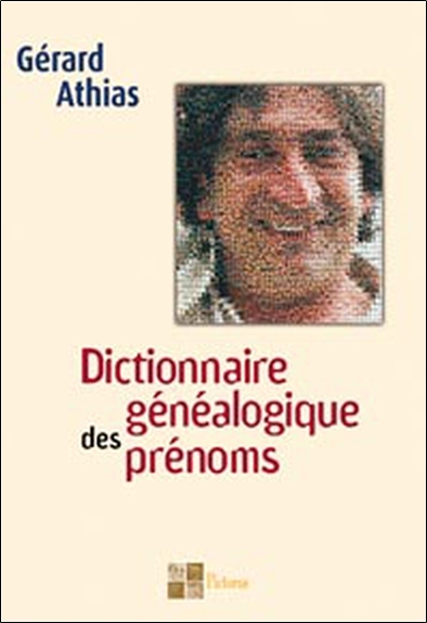 Dictionnaire généalogique des prénoms (Broché)