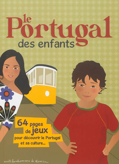 Le Portugal des enfants : 64 pages de jeux pour découvrir le Portugal et sa culture... (Jeunesse)
