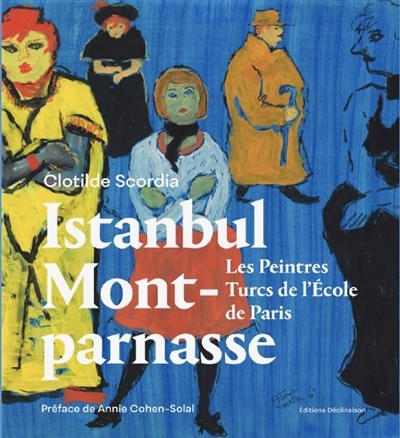 Istanbul / Montparnasse - Les Peintres Turcs de l'Ecole de Paris (Relié)
