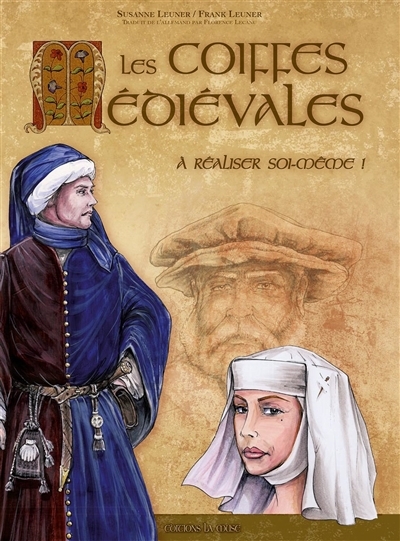 Coiffes médiévales (Les) à réaliser soi-même (Broché)
