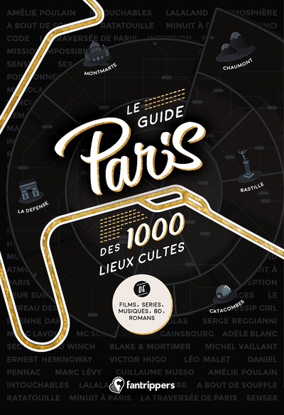 Le Guide Paris des 1000 lieux cultes de films, séries, musiques, BD, romans (Broché)