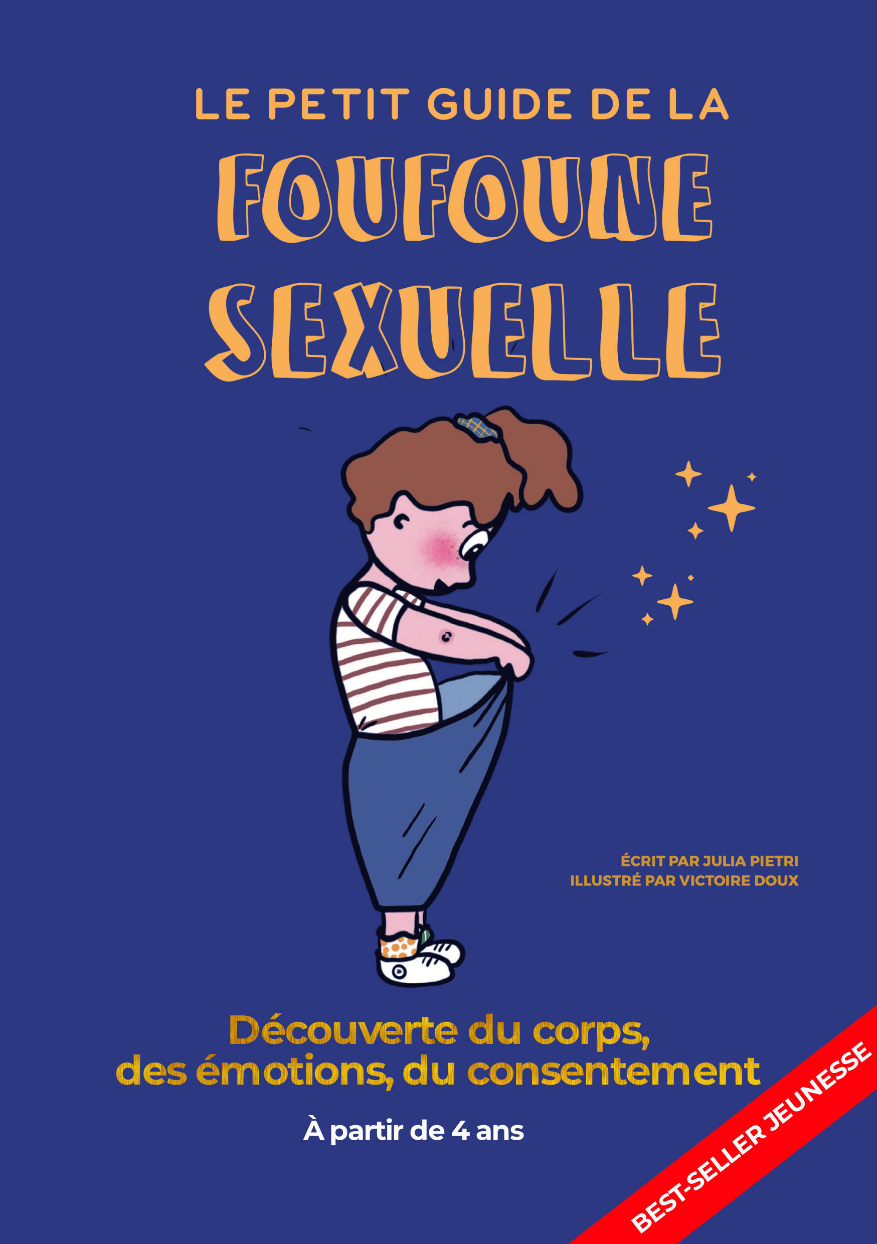 Le petit guide de la foufoune sexuelle - Tome 1 - Guide d'éducation sexuelle pour enfants, bienveill