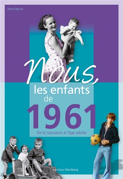 Nous, les enfants de 1961 (Broché)