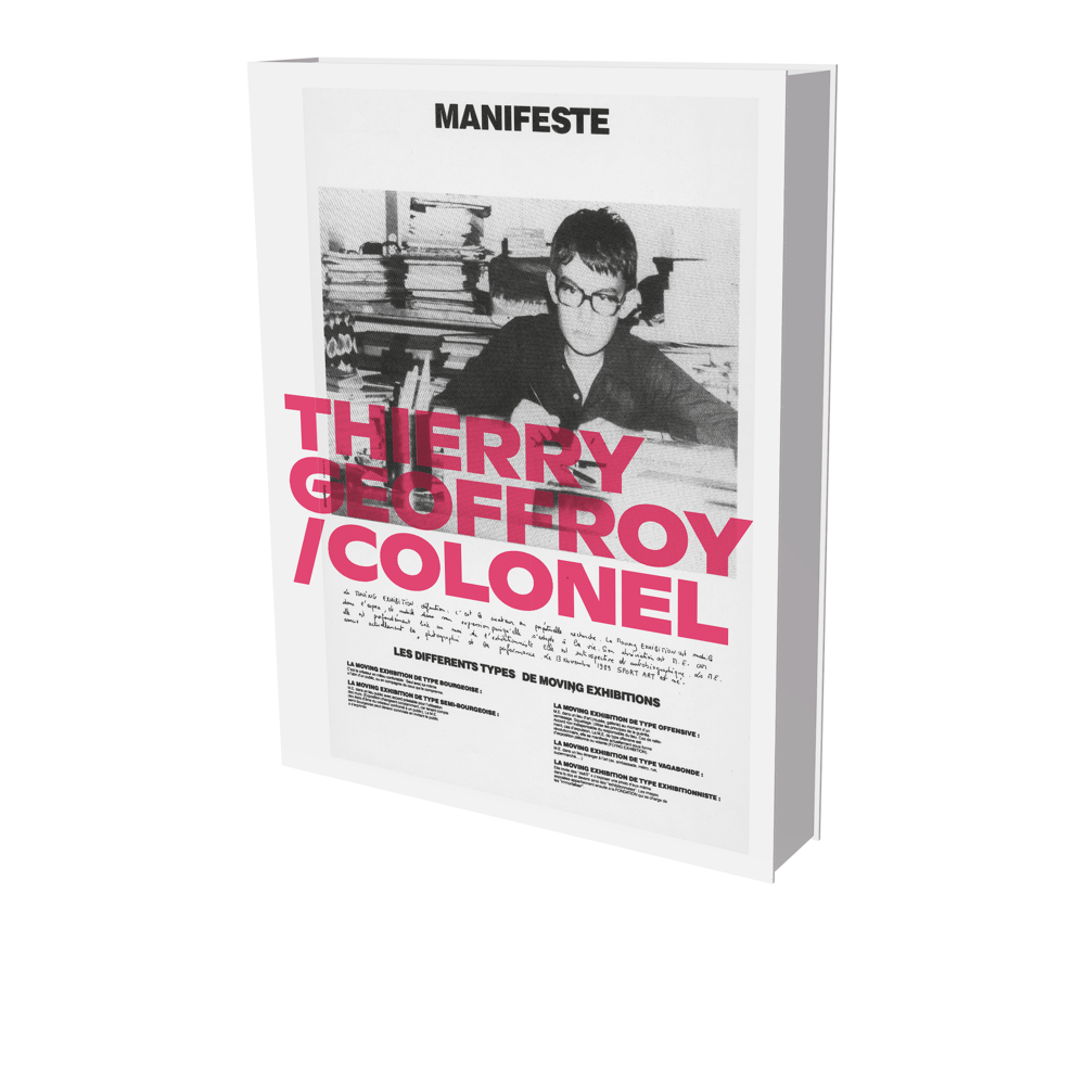 Thierry Geoffroy / Colonel: A Propulsive Retrospective - Cat. Villa Stuck (Cartonné)