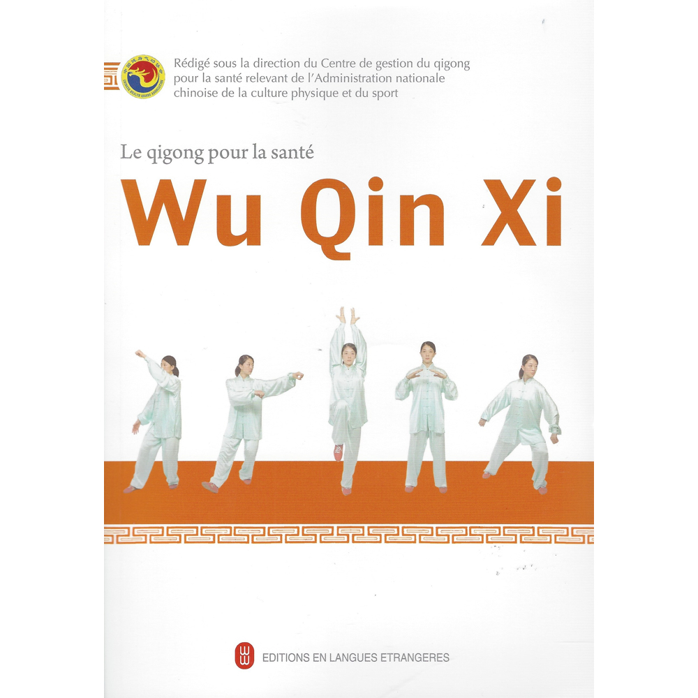 Le qigong pour la santé : Wu Qin Xi (Broché)