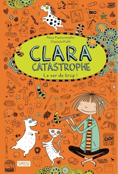 Clara catastrophe vol. 3. Le ver de trop ! (Relié)