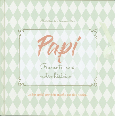 Papi Raconte-moi notre histoire ! (Relié)