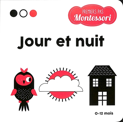Premiers pas Montessori - Jour et nuit (Cartonné)