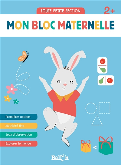 Mon bloc maternelle 2+ : toute petite section (Cartonné)