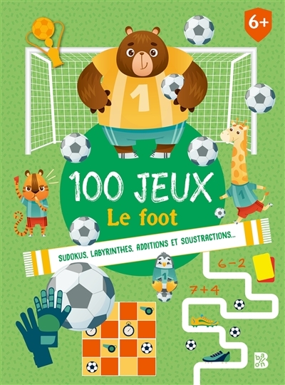 100 jeux - 6+ Le foot (Broché)
