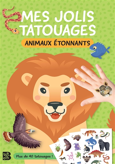 Mes jolis tatouages - Animaux étonnants (Broché)